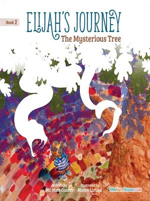 cover image of Elijah's Journey Children's Storybook 2, the Mysterious Tree